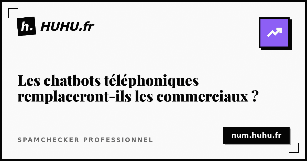 Les chatbots téléphoniques remplaceront-ils les commerciaux ? État des lieux 2026