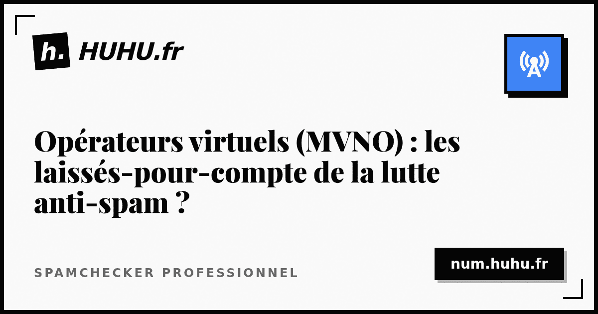 Virtual Operators (MVNOs): The Forgotten Ones in the Anti-Spam Fight?