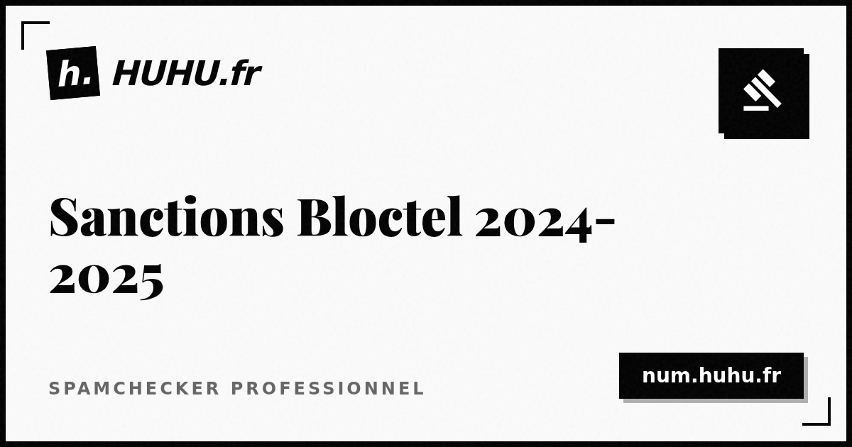 Sanctions Bloctel 2024-2025 : les amendes record