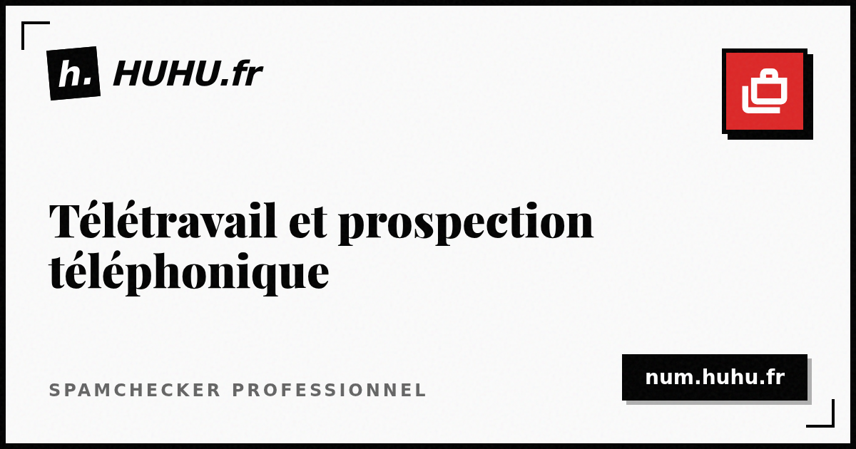 Télétravail et prospection : adapter ses pratiques